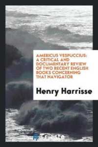 Americus Vespuccius : A Critical and Documentary Review of Two Recent English Books Concerning ...