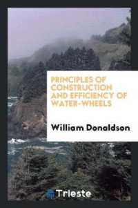 Principles of Construction and Efficiency of Water-Wheels