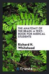 The Anatomy of the Brain : A Text-Book for Medical Students