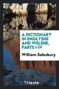 A Dictionary in Englyshe and Welshe Moche Necessary to All Suche Welshemen as Wil Spedly Learne ...