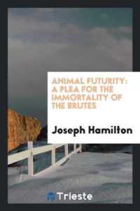 Animal Futurity : A Plea for the Immortality of the Brutes