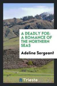 A Deadly Foe : A Romance of the Northern Seas