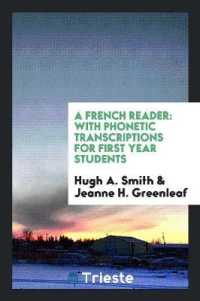 A French Reader : With Phonetic Transcriptions for First Year Students