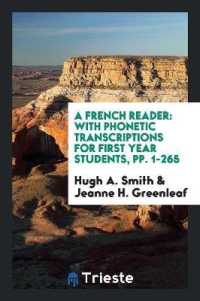 A French Reader : With Phonetic Transcriptions for First Year Students, Pp. 1-265