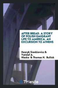 After Bread : A Story of Polish Emigrant Life to America