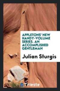 Appletons' New Handy-Volume Series. an Accomplished Gentleman