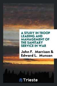 A Study in Troop Leading and Management of the Sanitary Service in War