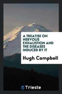 A Treatise on Nervous Exhaustion and the Diseases Induced by It