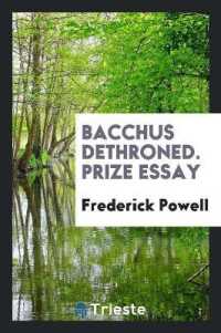 Bacchus Dethroned. Prize Essay