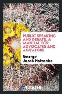 Public Speaking and Debate. a Manual for Advocates and Agitators