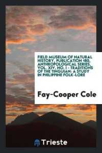 Field Museum of Natural History, Publication 180, Anthropological Series, Vol. XIV, No. I - Traditions of the Tinguian : A Study in Philippine Folk-Lore