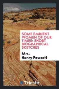 Some Eminent Women of Our Times : Short Biographical Sketches