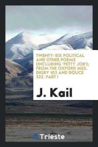 Twenty-Six Political and Other Poems (Including 'petty Job'); from the Oxford Mss. Digby 102 and Douce 322. Part I