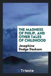 The Madness of Philip, and Other Tales of Childhood