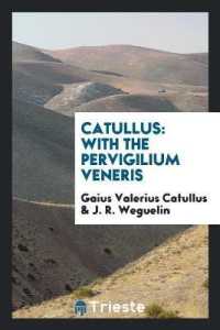 Catullus : With the Pervigilium Veneris