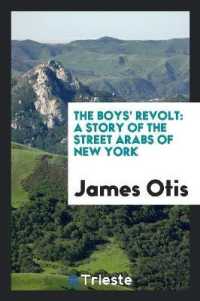 The Boys' Revolt : A Story of the Street Arabs of New York