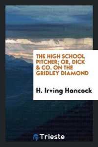 The High School Pitcher; Or, Dick & Co. on the Gridley Diamond