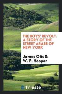 The Boys' Revolt : A Story of the Street Arabs of New York