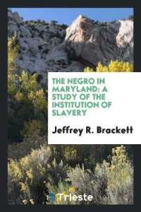 The Negro in Maryland : A Study of the Institution of Slavery
