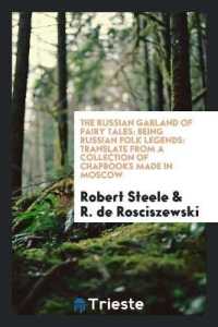 The Russian Garland of Fairy Tales : Being Russian Folk Legends