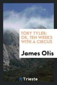 Toby Tyler : Or, Ten Weeks with a Circus
