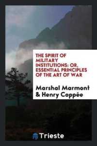The Spirit of Military Institutions : Or, Essential Principles of the Art of War