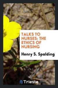 Talks to Nurses : The Ethics of Nursing