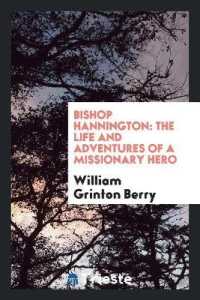 Bishop Hannington : The Life and Adventures of a Missionary Hero