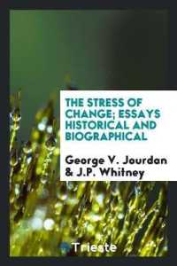 The Stress of Change; Essays Historical and Biographical