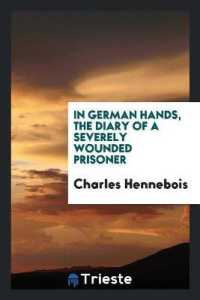In German Hands, the Diary of a Severely Wounded Prisoner
