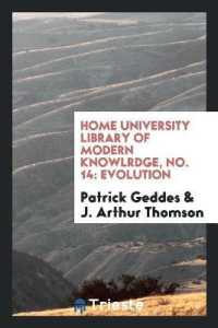 Home University Library of Modern Knowlrdge, No. 14 : Evolution