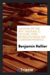 Memoir of the Rev. Michael C. Taylor, with Extracts from His Correspondence