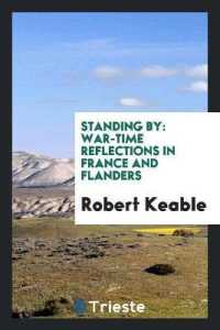 Standing by : War-Time Reflections in France and Flanders