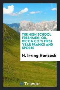 The High School Freshmen; Or, Dick & Co.'s First Year Pranks and Sports