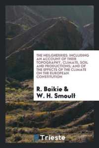 The Neilgherries : Including an Account of Their Topography, Climate, Soil and Productions; and of the Effects of the Climate on the European Constitution