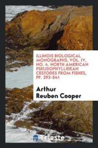 Illinois Biological Monographs, Vol. IV, No. 4. North American Pseudophyllidean Cestodes from Fishes, Pp. 293-541