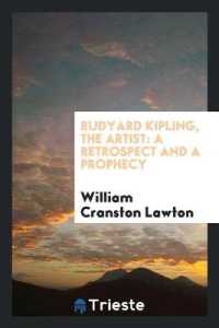 Rudyard Kipling, the Artist : A Retrospect and a Prophecy