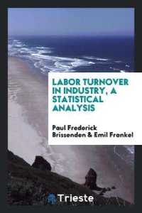 Labor Turnover in Industry, a Statistical Analysis