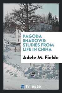 Pagoda Shadows : Studies from Life in China