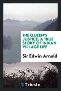 The Queen's Justice : A True Story of Indian Village Life