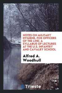 Notes on Military Hygiene, for Officers of the Line : A Syllabus of Lectures at the U.S. Infantry and Cavalry School