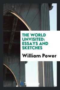 The World Unvisited : Essays and Sketches