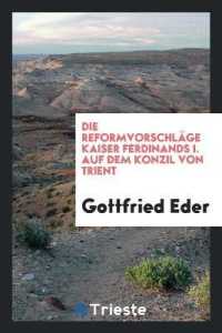 Die Reformvorschläge Kaiser Ferdinands I. Auf Dem Konzil Von Trient