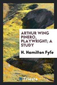 Arthur Wing Pinero, Playwright; a Study