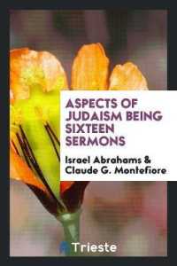 Aspects of Judaism Being Sixteen Sermons