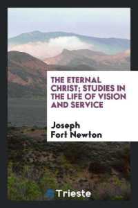 The Eternal Christ; Studies in the Life of Vision and Service