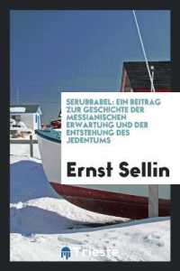 Serubbabel : Ein Beitrag Zur Geschichte Der Messianischen Erwartung Und Der Entstehung Des Jedentums