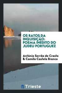 OS Ratos Da Inquisição : Poema Inédito Do Judeu Portuguez