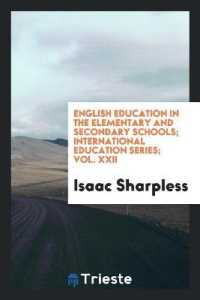 English Education in the Elementary and Secondary Schools; International Education Series; Vol. XXII