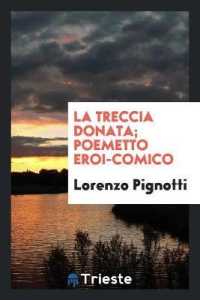 La Treccia Donata; Poemetto Eroi-Comico